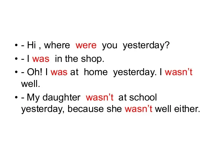 - Hi , where were you yesterday? - I was