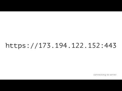 connecting to server https://173.194.122.152:443