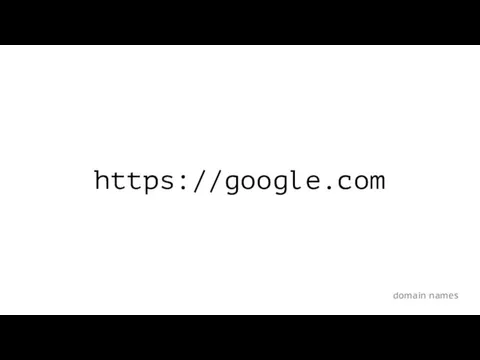 domain names https://google.com