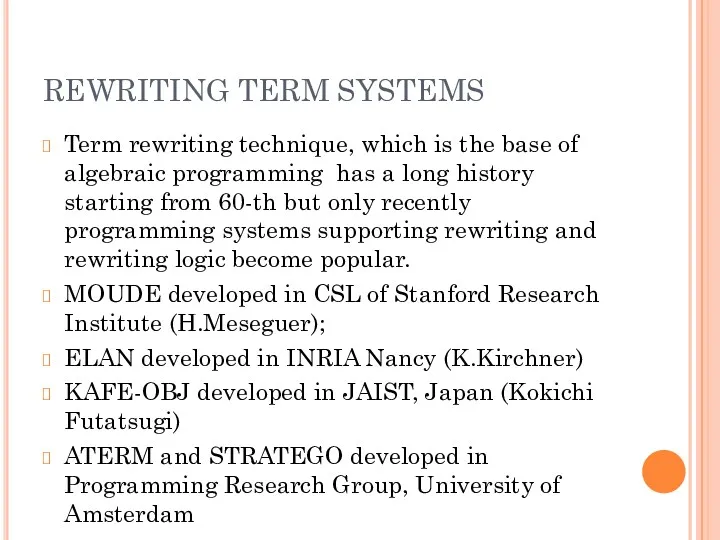 REWRITING TERM SYSTEMS Term rewriting technique, which is the base of algebraic programming