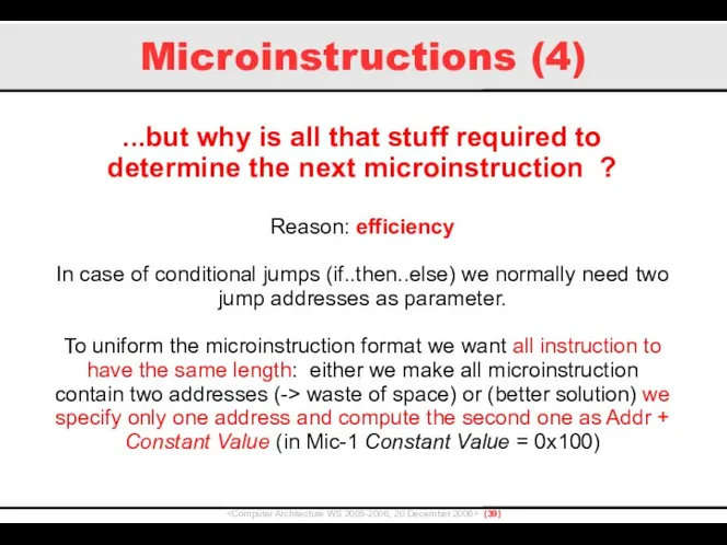 Microinstructions (4) () ...but why is all that stuff required to determine the