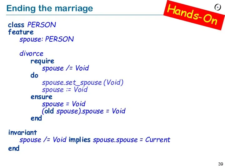 Ending the marriage class PERSON feature spouse: PERSON divorce require spouse /= Void