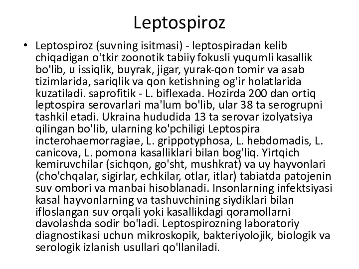 Leptospiroz Leptospiroz (suvning isitmasi) - leptospiradan kelib chiqadigan o'tkir zoonotik
