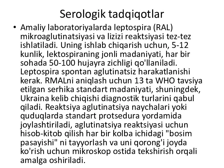 Serologik tadqiqotlar Amaliy laboratoriyalarda leptospira (RAL) mikroaglutinatsiyasi va lizizi reaktsiyasi