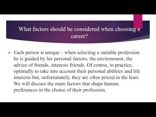 What factors should be considered when choosing a career? Each