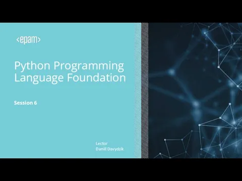 Python Programming Language Foundation. Session 6