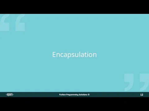 Encapsulation Python Programming Solutions ©