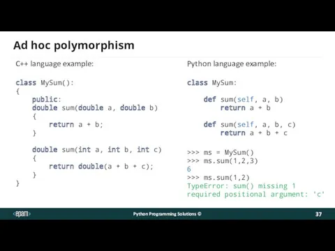 Ad hoc polymorphism Python Programming Solutions © C++ language example: