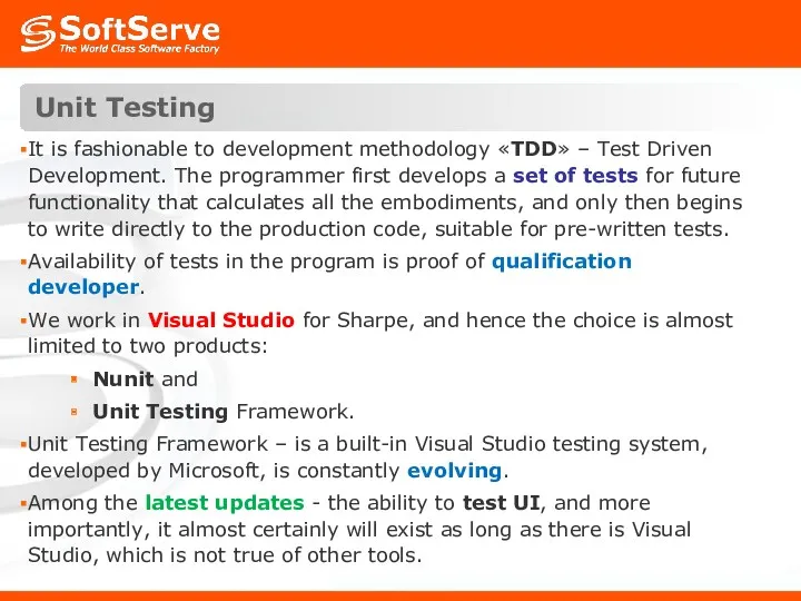 Unit Testing It is fashionable to development methodology «TDD» –