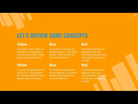 LET’S REVIEW SOME CONCEPTS Yellow Is the color of gold,