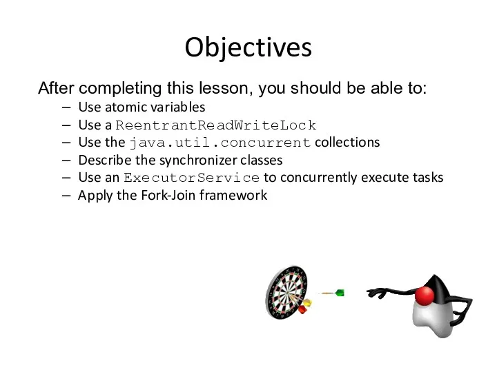 Objectives After completing this lesson, you should be able to: