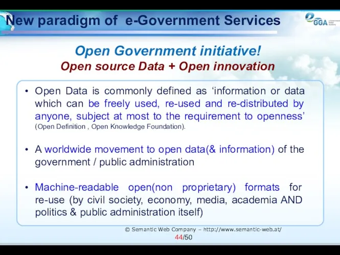 New paradigm of e-Government Services Open Government initiative! Open source