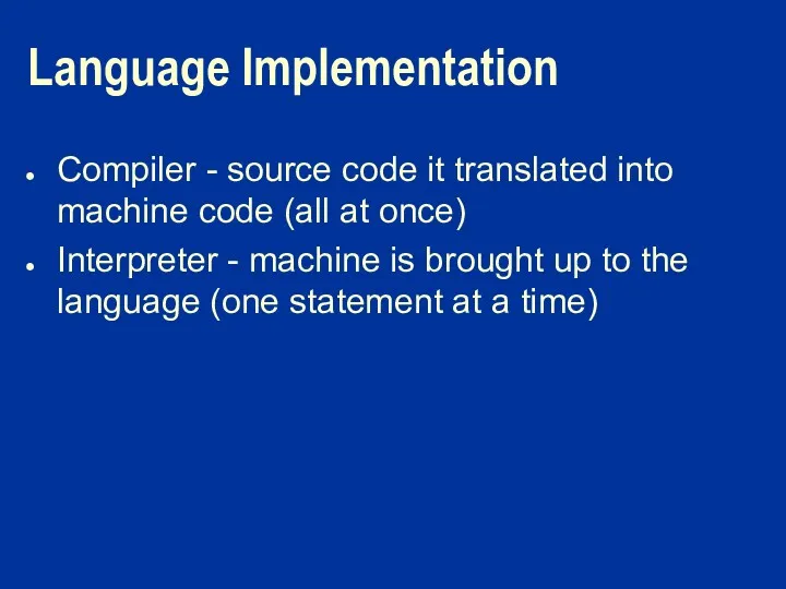 Language Implementation Compiler - source code it translated into machine
