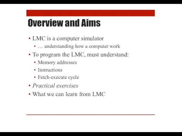 Overview and Aims LMC is a computer simulator … understanding