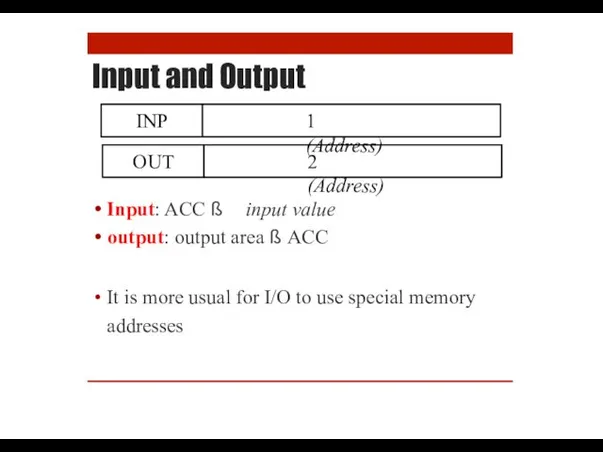 Input and Output Input: ACC ß input value output: output