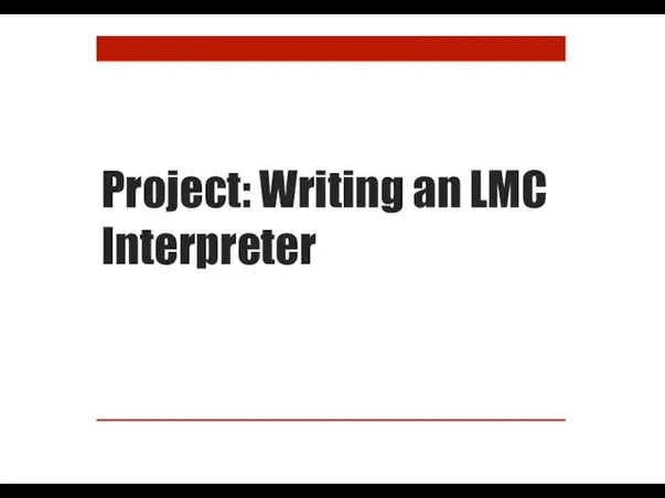 Project: Writing an LMC Interpreter