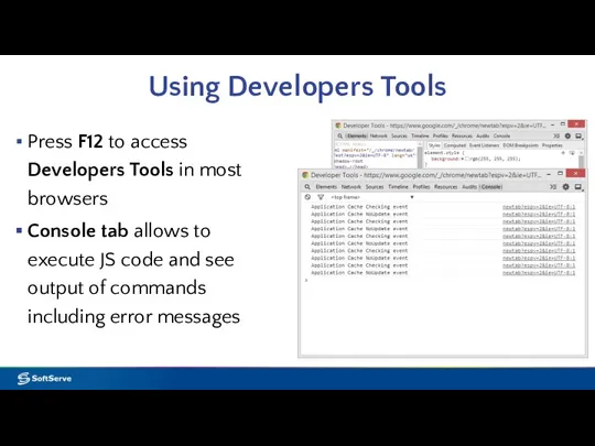 Using Developers Tools Press F12 to access Developers Tools in