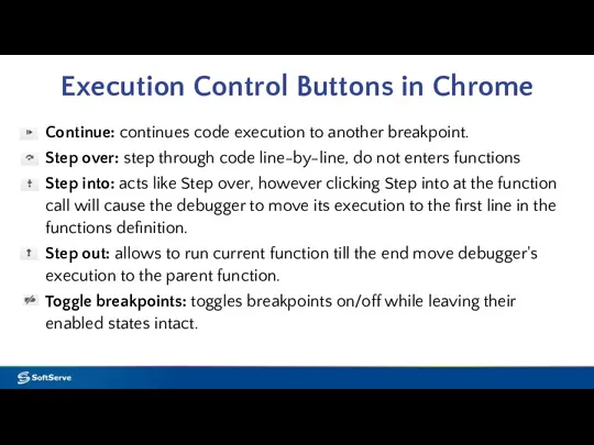 Execution Control Buttons in Chrome Continue: continues code execution to