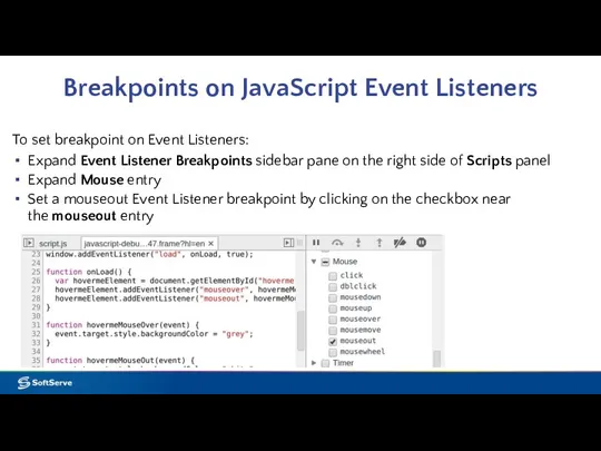 Breakpoints on JavaScript Event Listeners To set breakpoint on Event