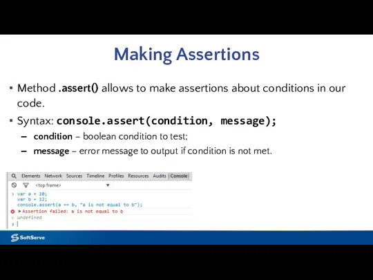 Making Assertions Method .assert() allows to make assertions about conditions