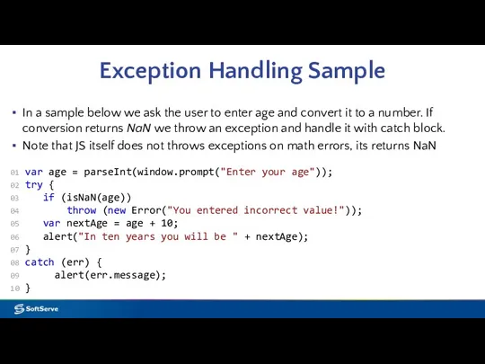 Exception Handling Sample In a sample below we ask the