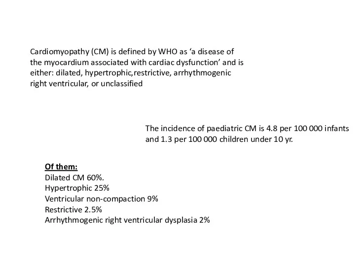 Cardiomyopathy (CM) is defined by WHO as ‘a disease of
