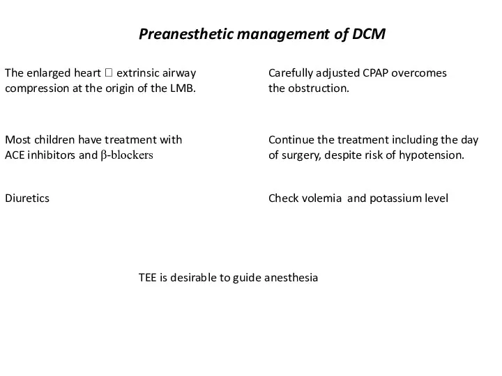 Preanesthetic management of DCM The enlarged heart ? extrinsic airway