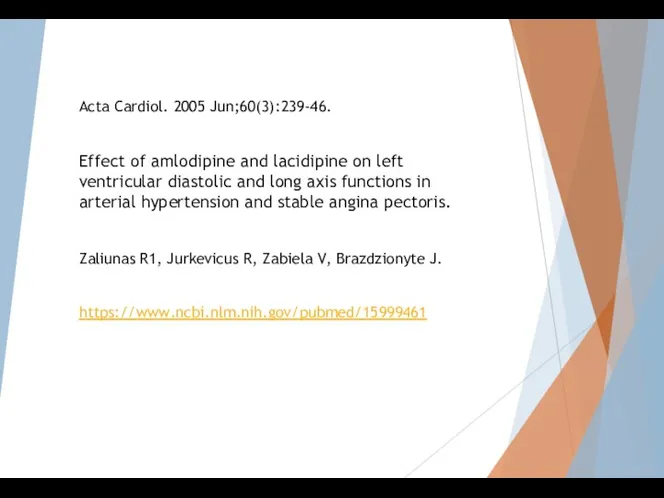 Acta Cardiol. 2005 Jun;60(3):239-46. Effect of amlodipine and lacidipine on left ventricular diastolic