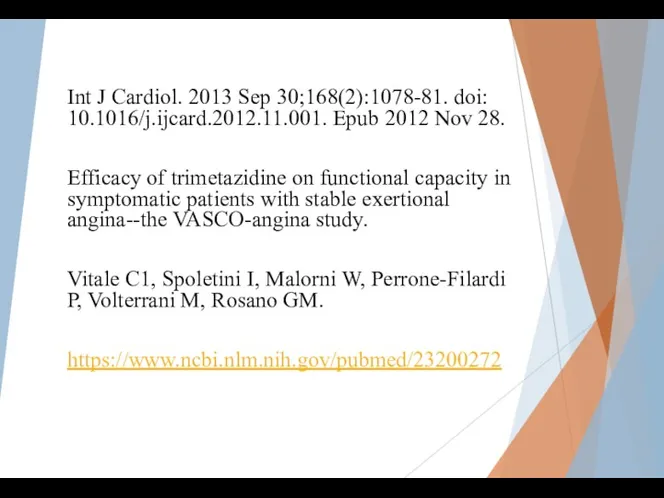 Int J Cardiol. 2013 Sep 30;168(2):1078-81. doi: 10.1016/j.ijcard.2012.11.001. Epub 2012 Nov 28. Efficacy