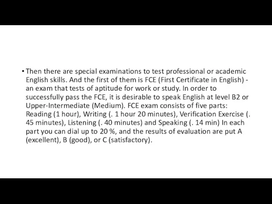 Then there are special examinations to test professional or academic