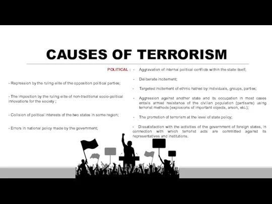 CAUSES OF TERRORISM POLITICAL : - Repression by the ruling