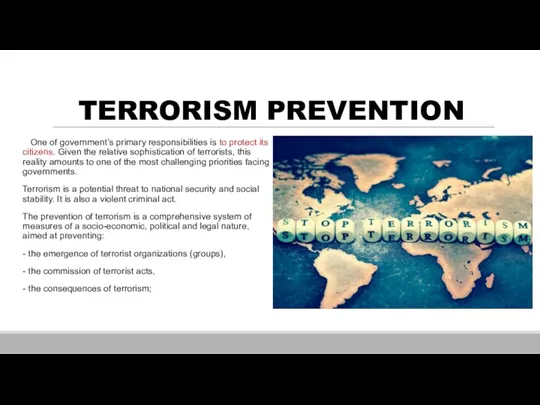 TERRORISM PREVENTION One of government’s primary responsibilities is to protect