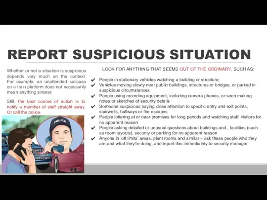 REPORT SUSPICIOUS SITUATION Whether or not a situation is suspicious