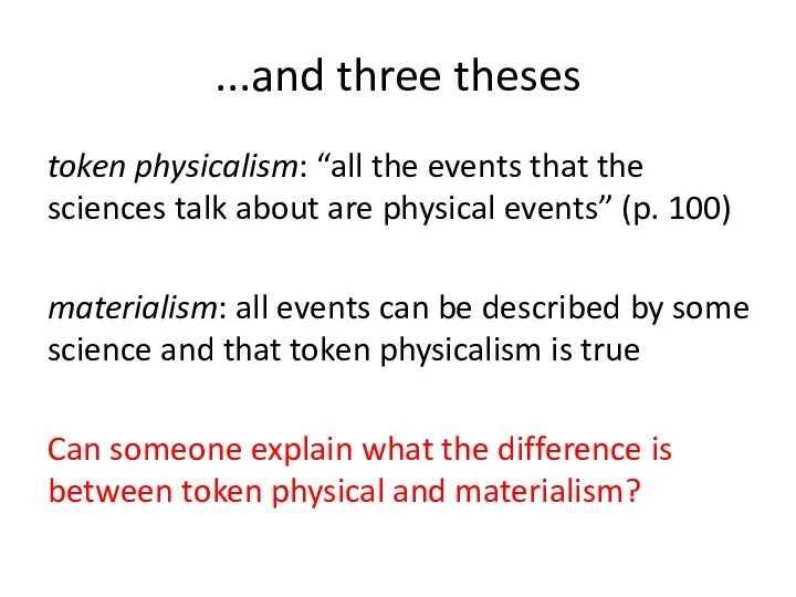 ...and three theses token physicalism: “all the events that the