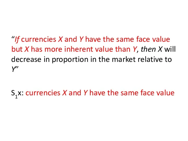 “If currencies X and Y have the same face value