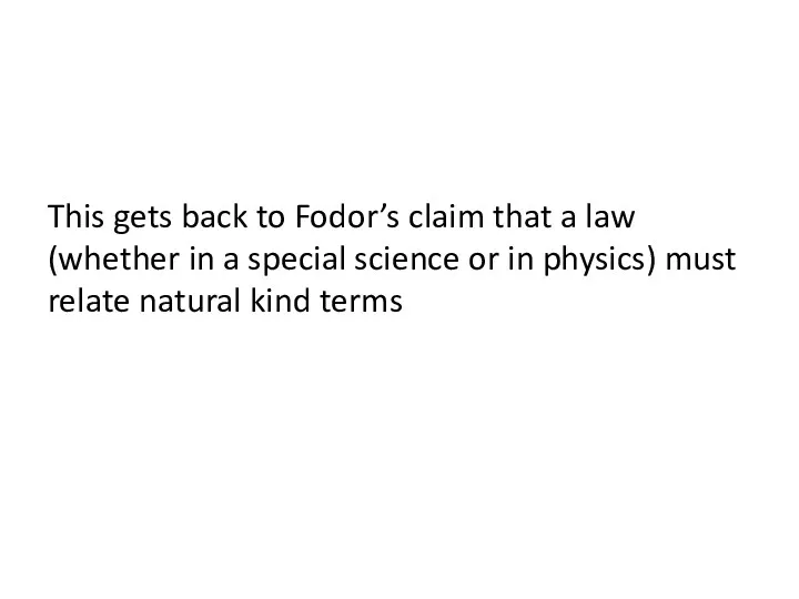 This gets back to Fodor’s claim that a law (whether