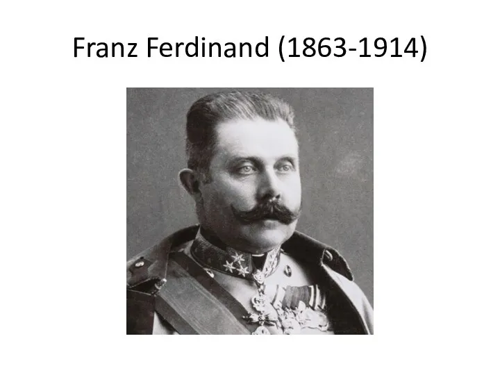 Franz Ferdinand (1863-1914)