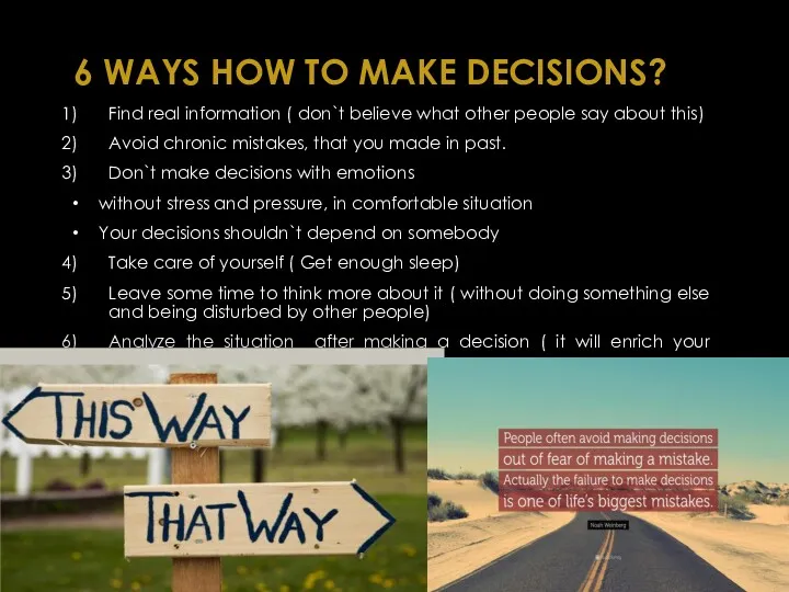 6 WAYS HOW TO MAKE DECISIONS? Find real information ( don`t believe what