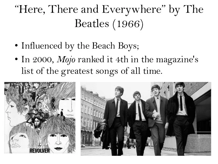 “Here, There and Everywhere” by The Beatles (1966) Influenced by