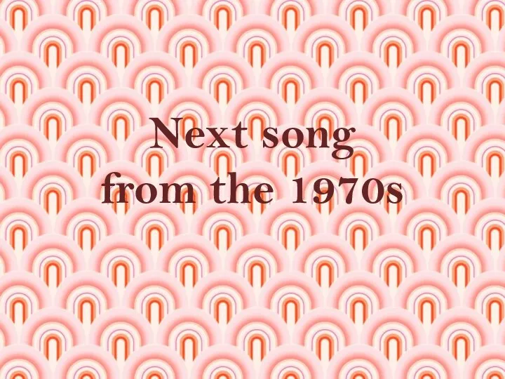 Next song from the 1970s