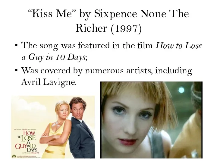 “Kiss Me” by Sixpence None The Richer (1997) The song