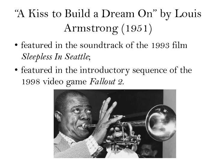 “A Kiss to Build a Dream On” by Louis Armstrong