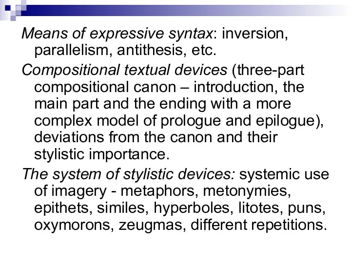 Means of expressive syntax: inversion, parallelism, antithesis, etc. Compositional textual