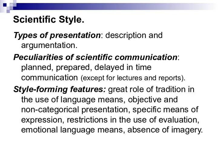 Scientific Style. Types of presentation: description and argumentation. Peculiarities of