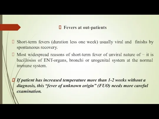 Fevers at out-patients Short-term fevers (duration less one week) usually