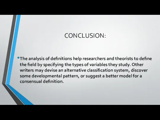 CONCLUSION: The analysis of definitions help researchers and theorists to