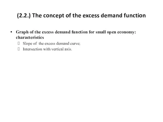 (2.2.) The concept of the excess demand function Graph of