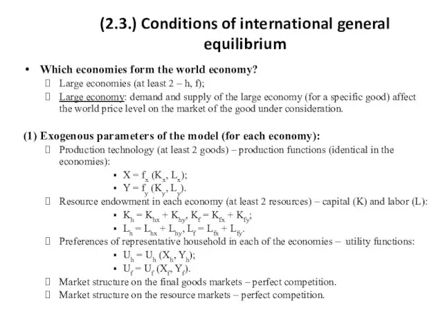 (2.3.) Conditions of international general equilibrium Which economies form the