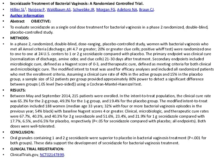 Secnidazole Treatment of Bacterial Vaginosis: A Randomized Controlled Trial. Hillier SL1, Nyirjesy P,