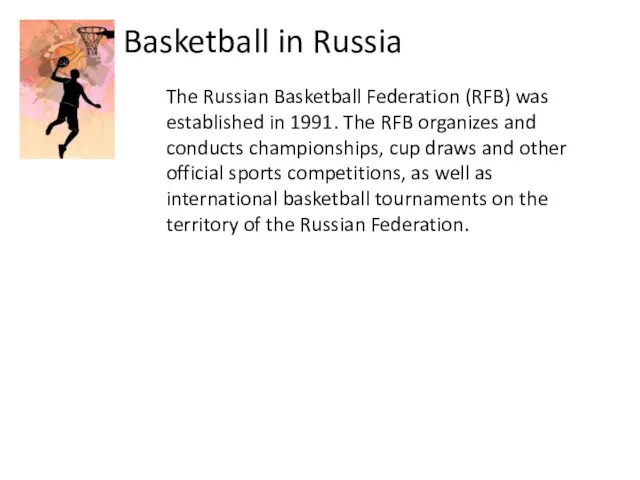 Basketball in Russia The Russian Basketball Federation (RFB) was established